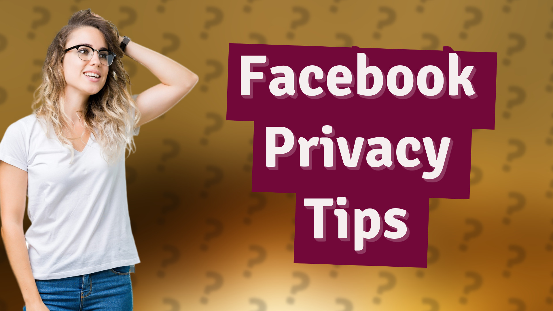 Facebook Privacy Tips