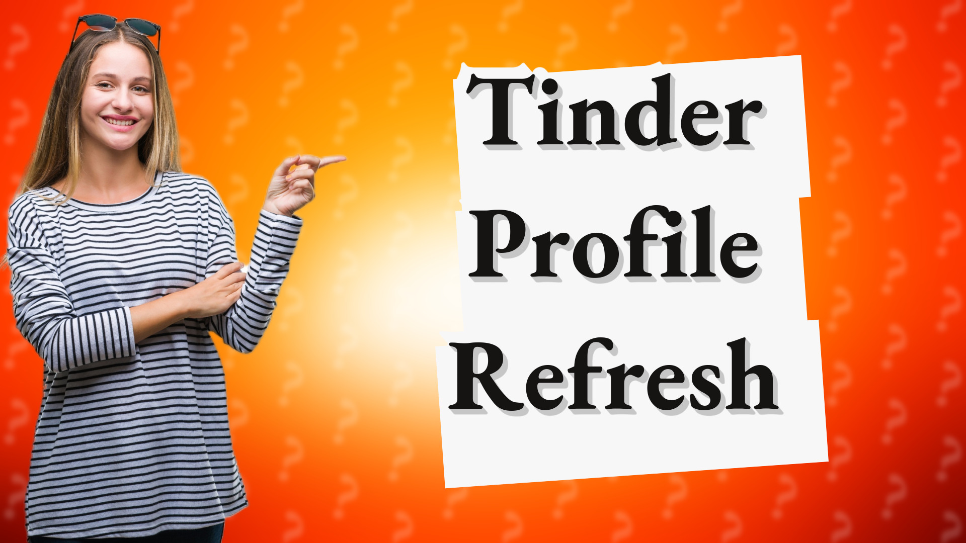 Tinder Profile Refresh