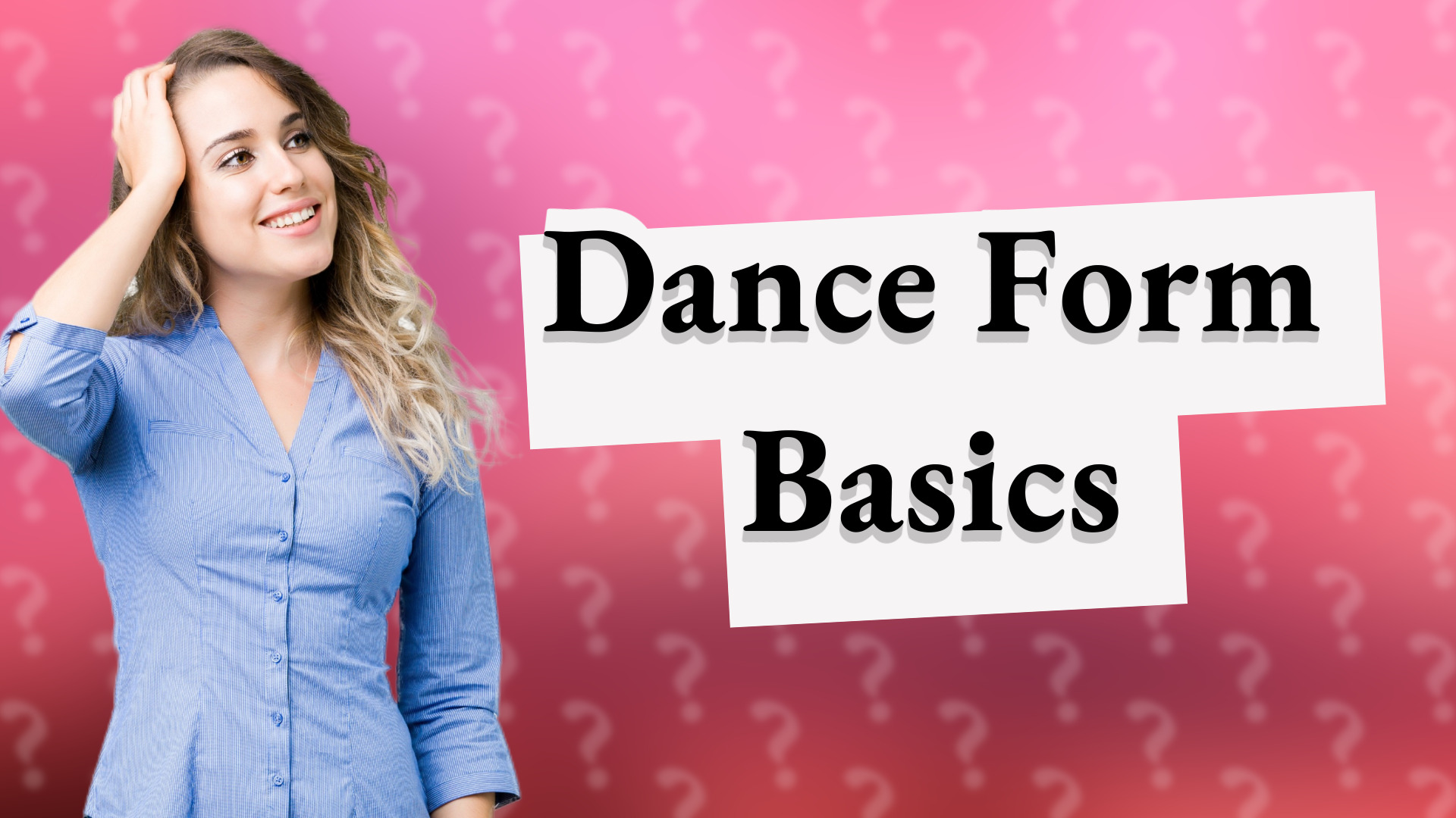 Dance Form Basics