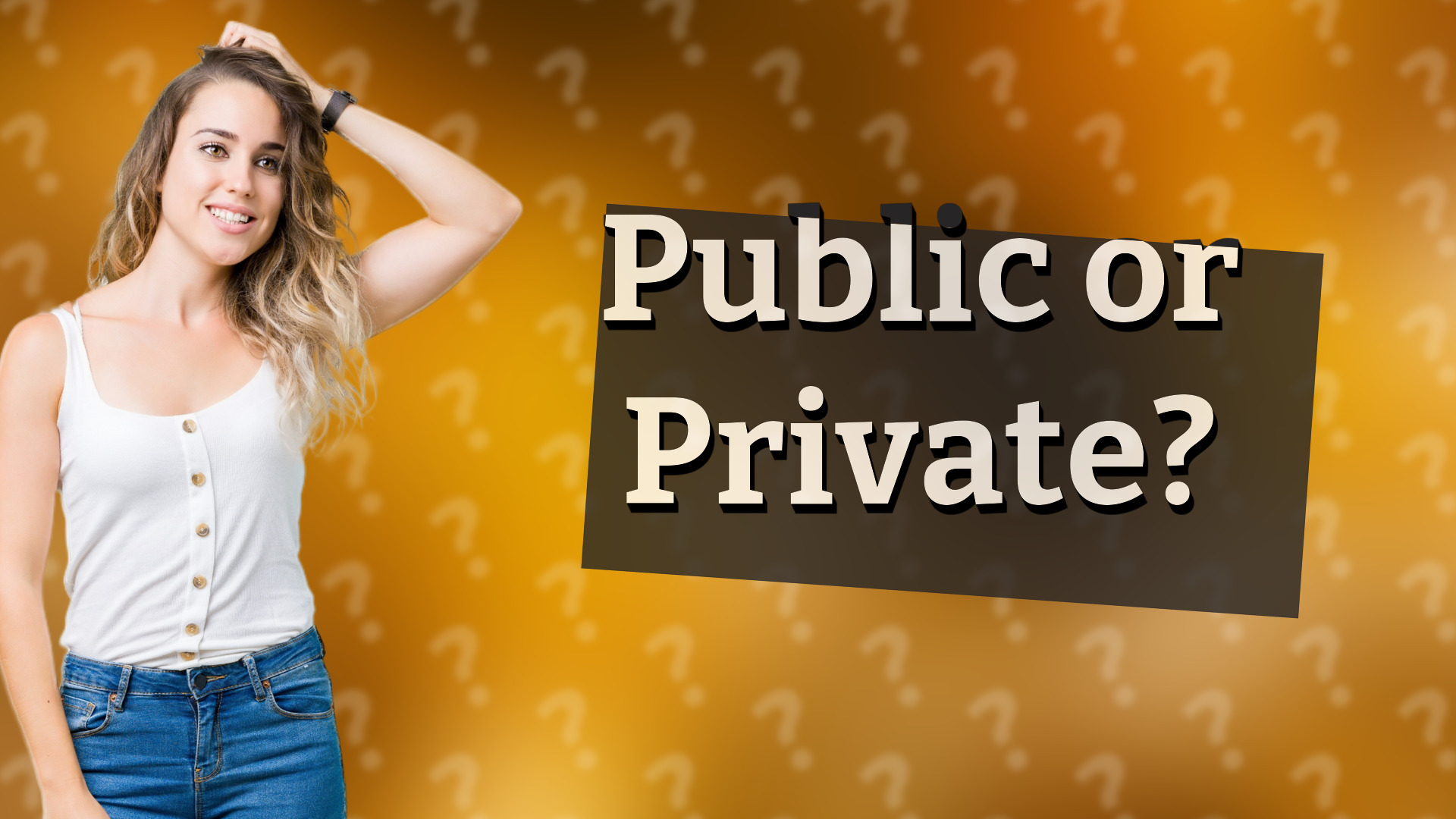 Public or Private?