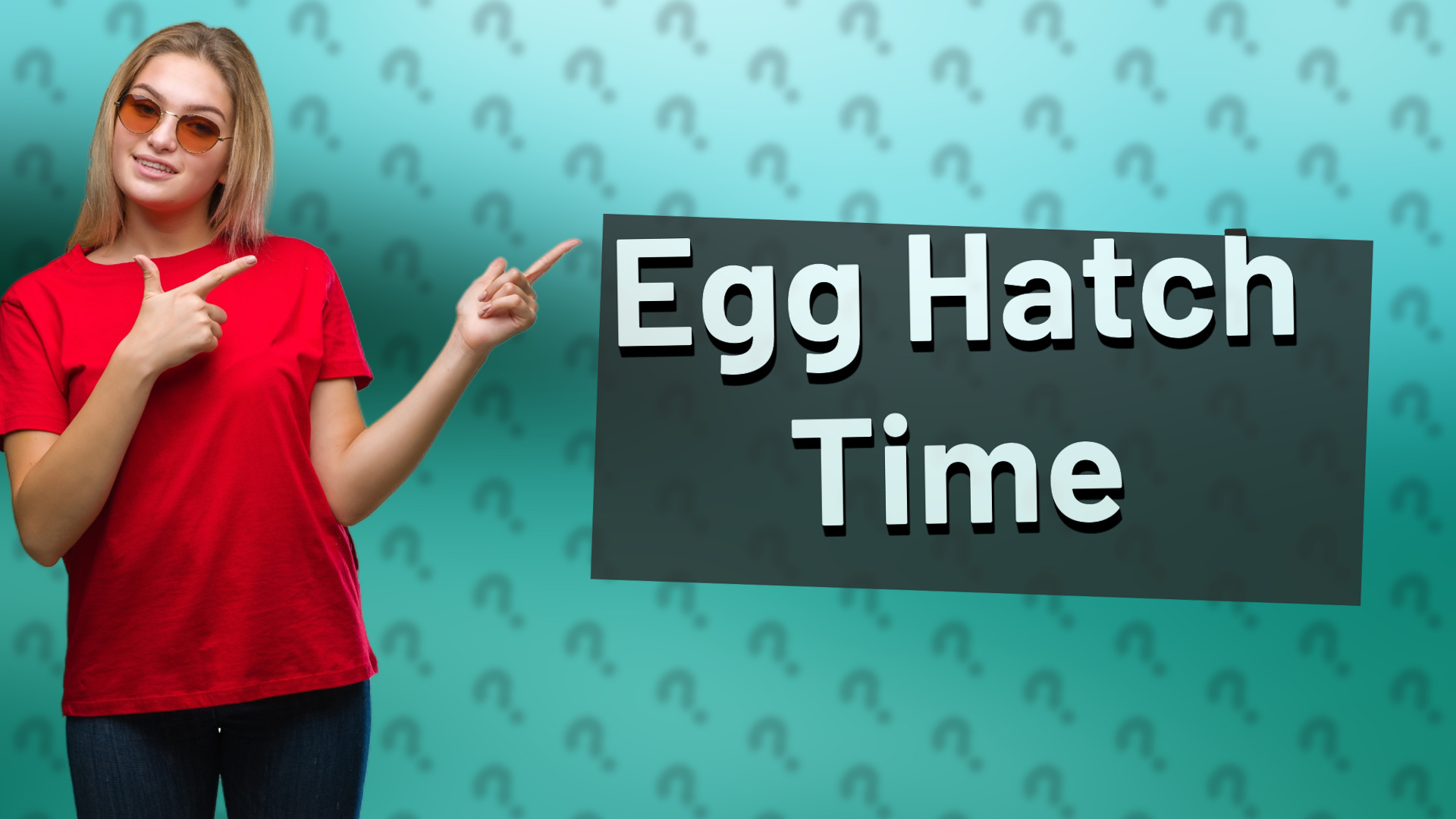 Egg Hatch Time