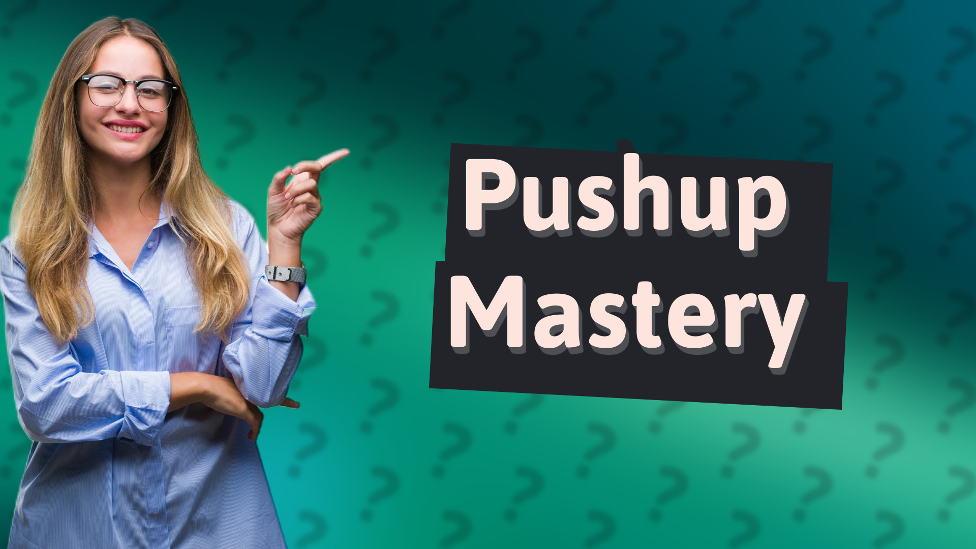 Pushup Mastery