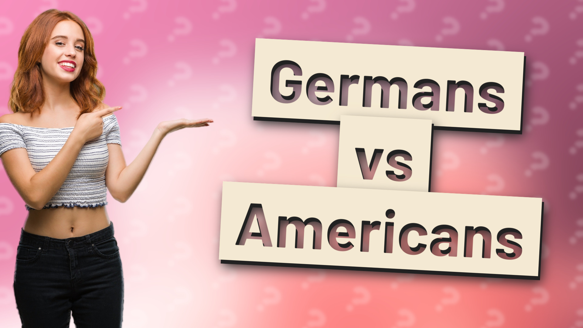 Germans vs Americans
