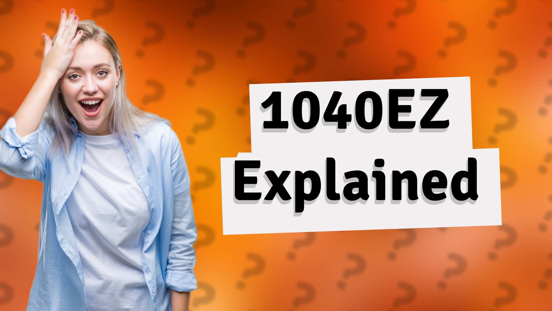 1040EZ Explained