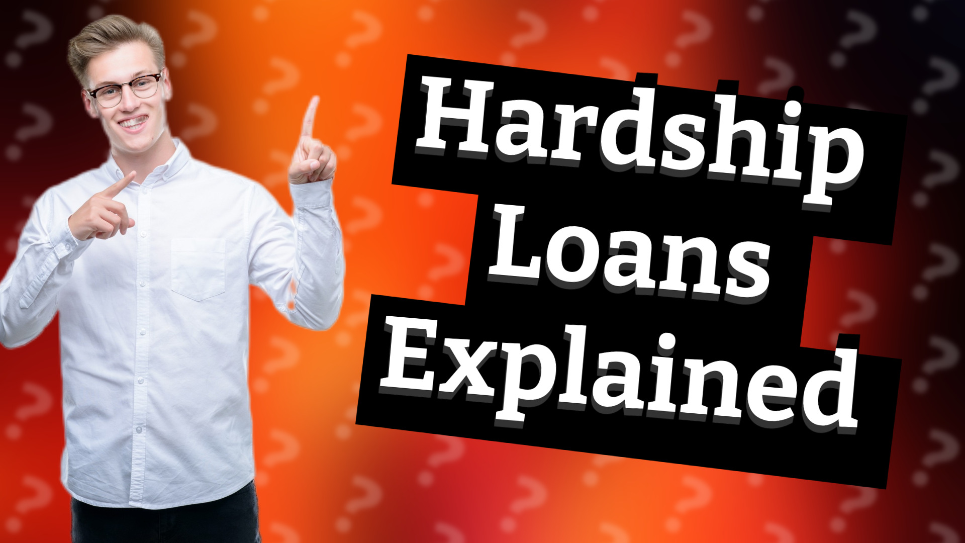 Hardship Loans Explained