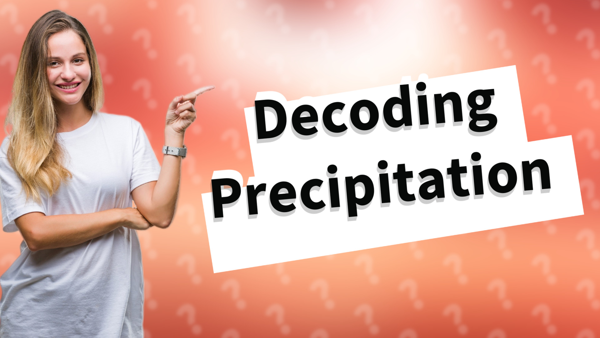 Decoding Precipitation