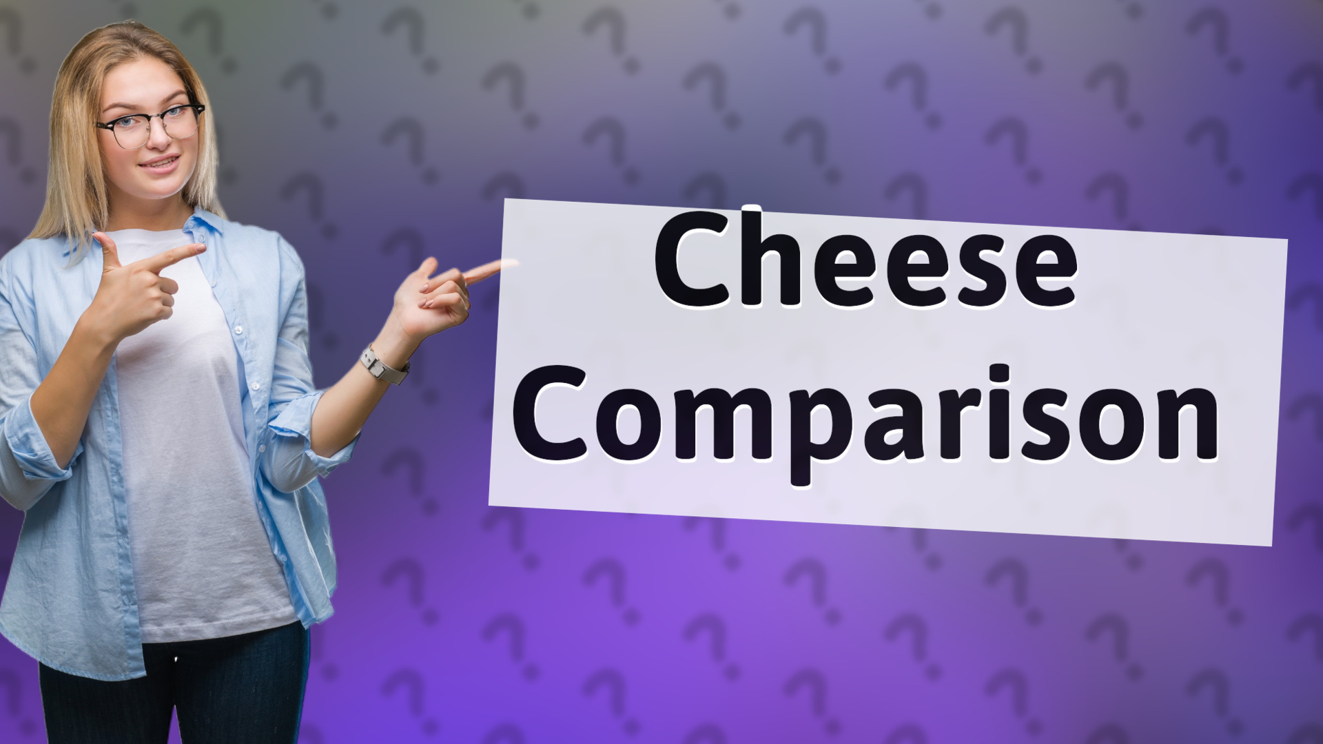 Cheese Comparison