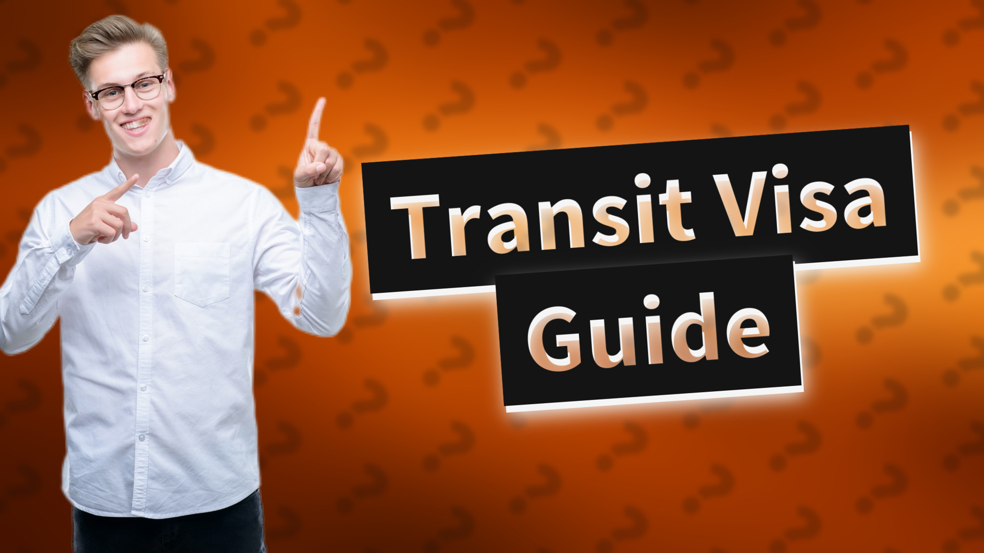 Transit Visa Guide