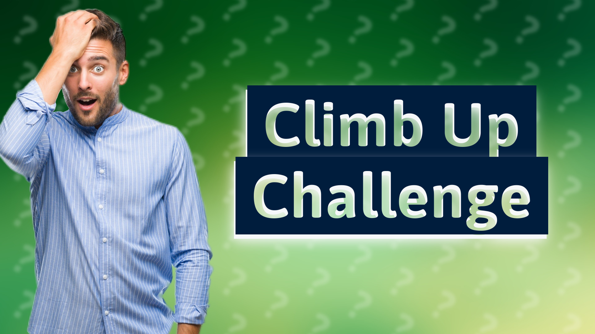 Climb Up Challenge