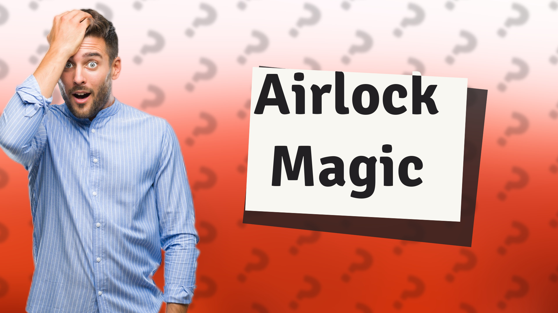 Airlock Magic
