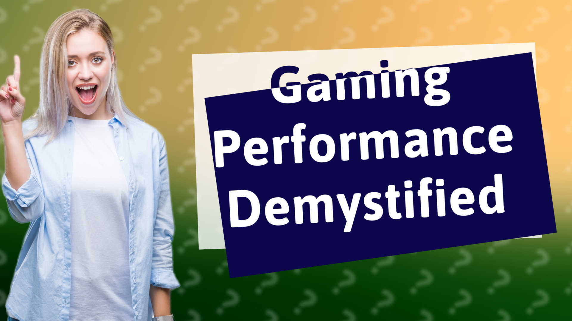 Gaming Performance Demystified