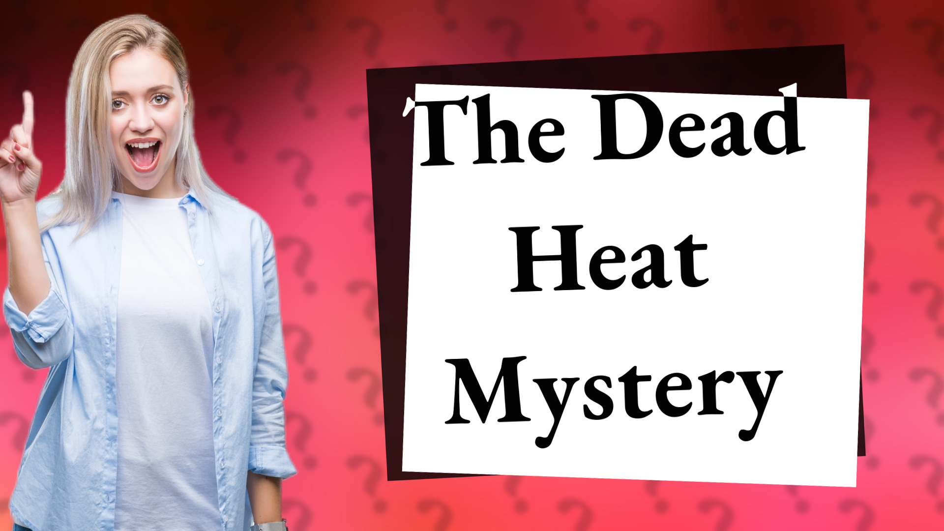 The Dead Heat Mystery