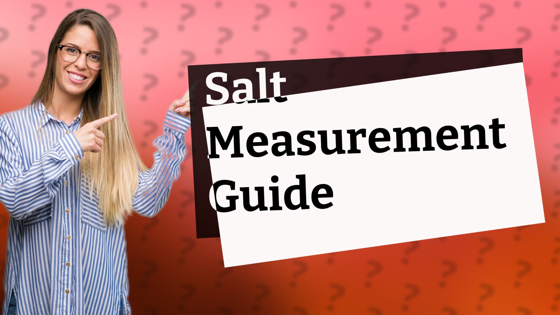 Salt Measurement Guide