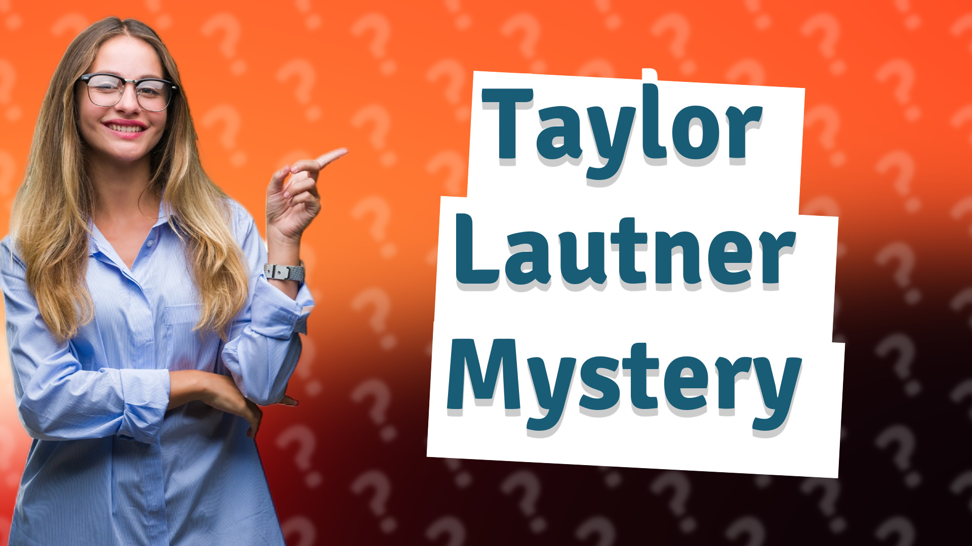Taylor Lautner Mystery