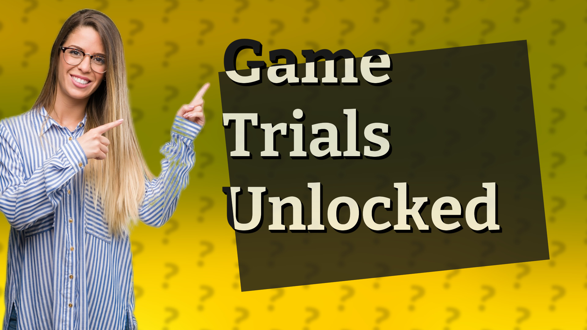 Game Trials Unlocked