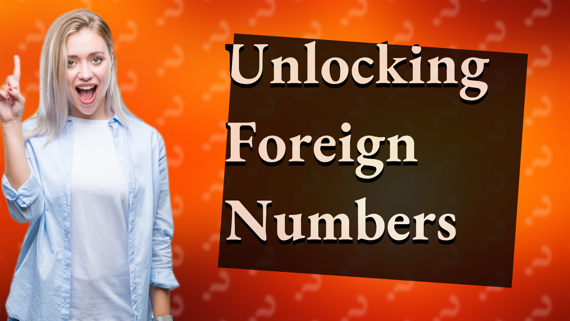 Unlocking Foreign Numbers