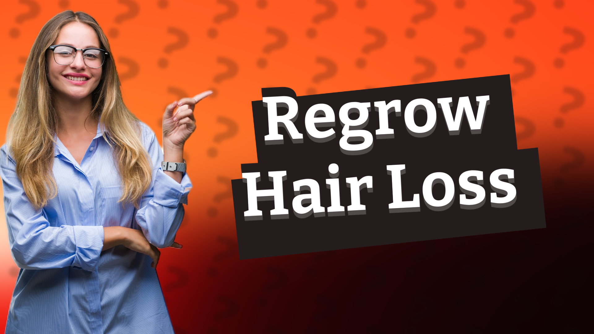 Regrow Hair Loss