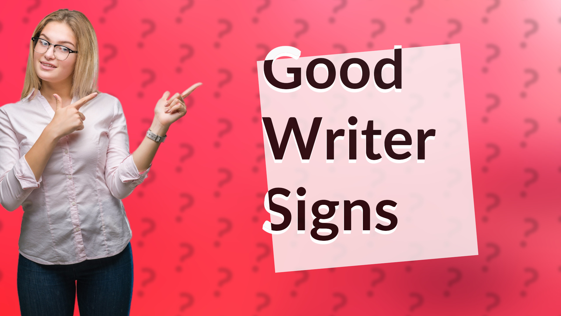 Good Writer Signs
