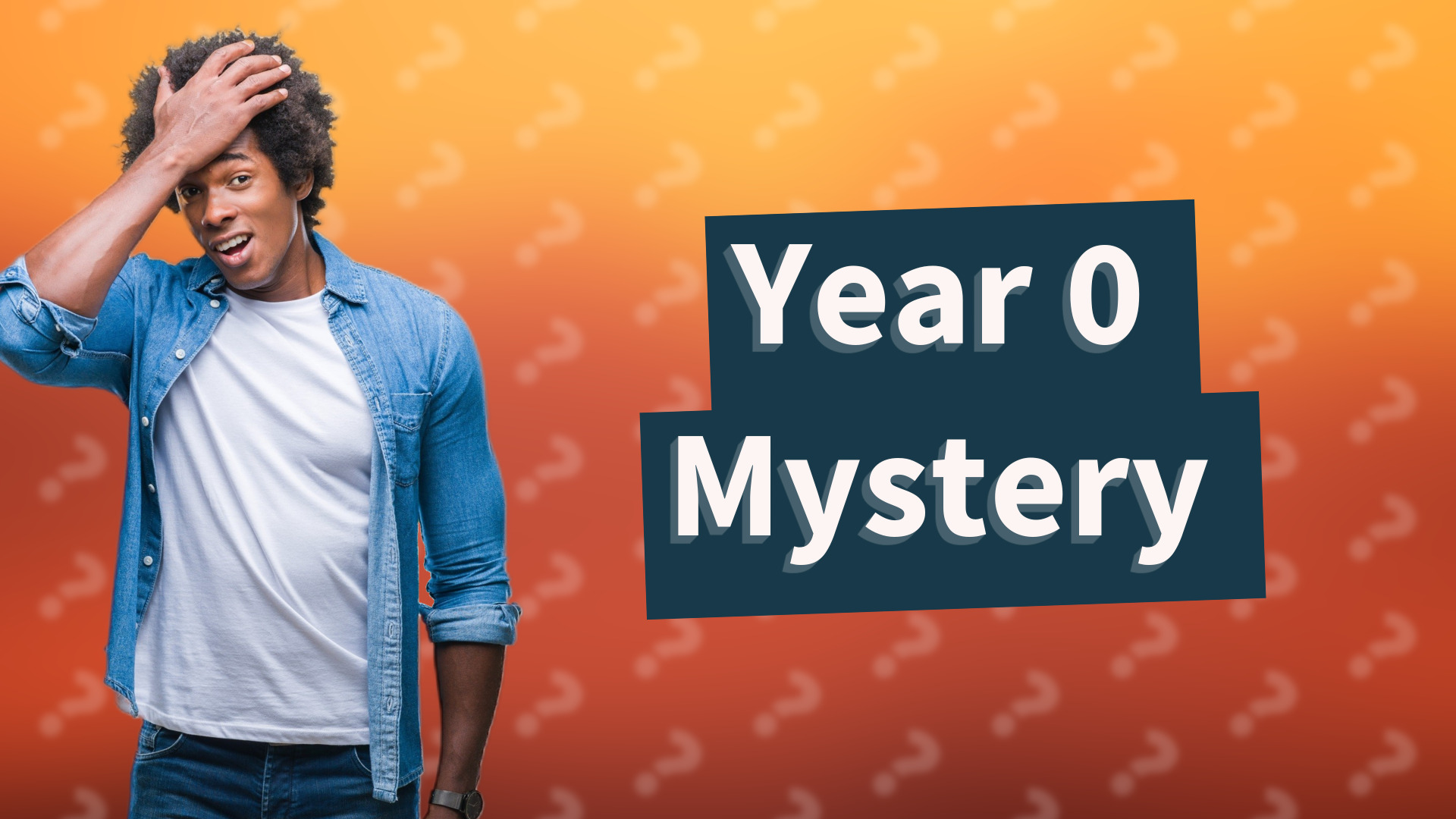 Year 0 Mystery