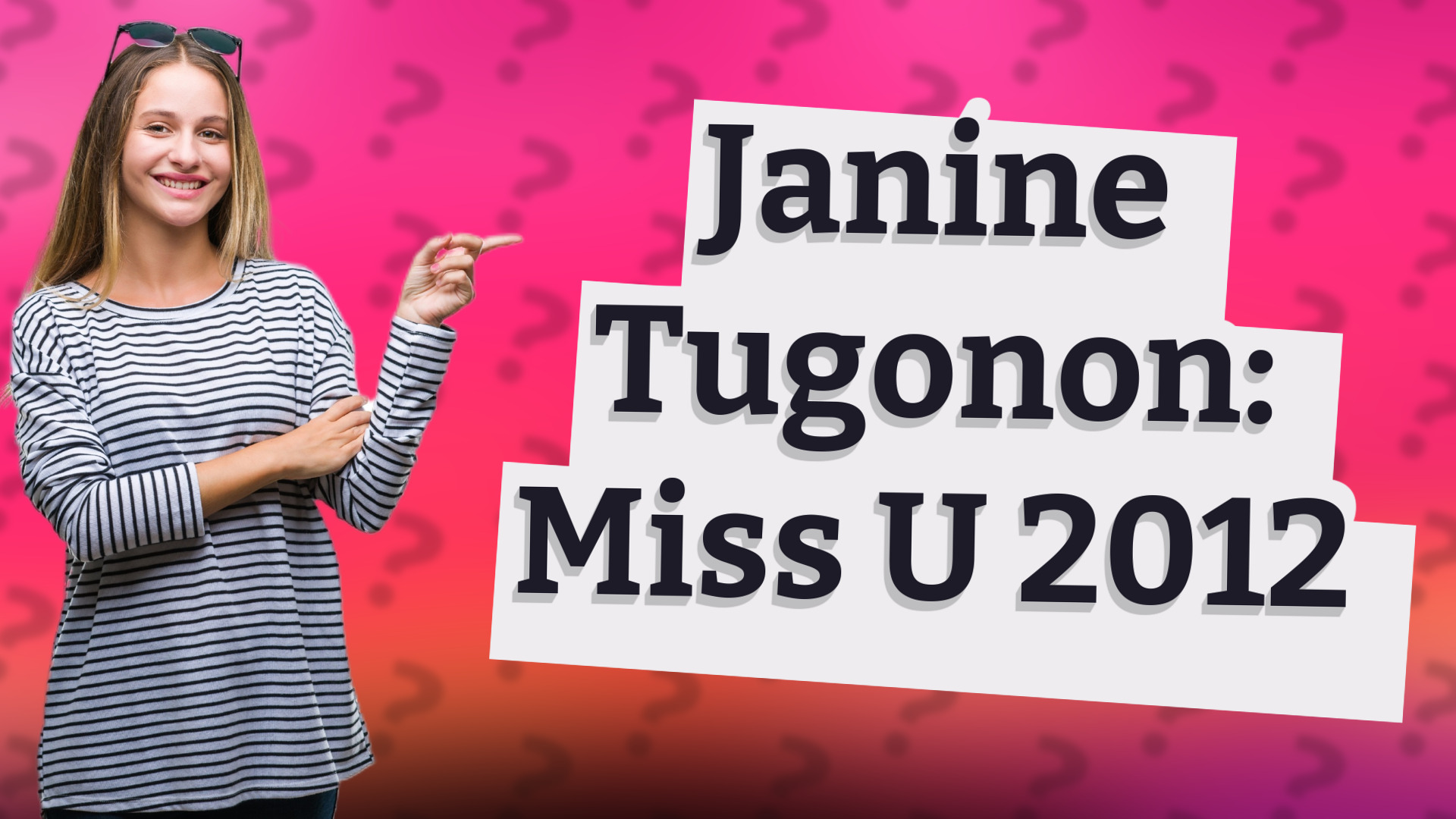 Janine Tugonon: Miss U 2012