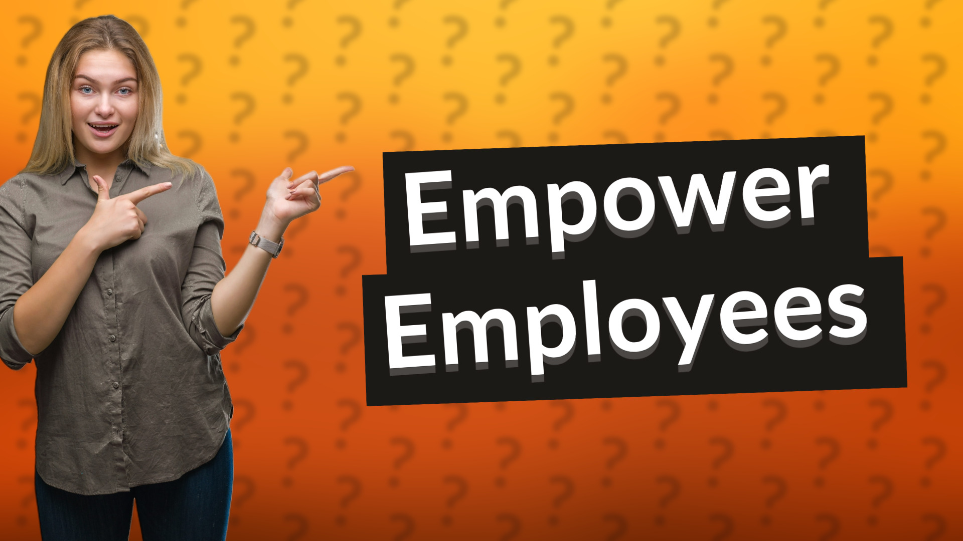 Empower Employees