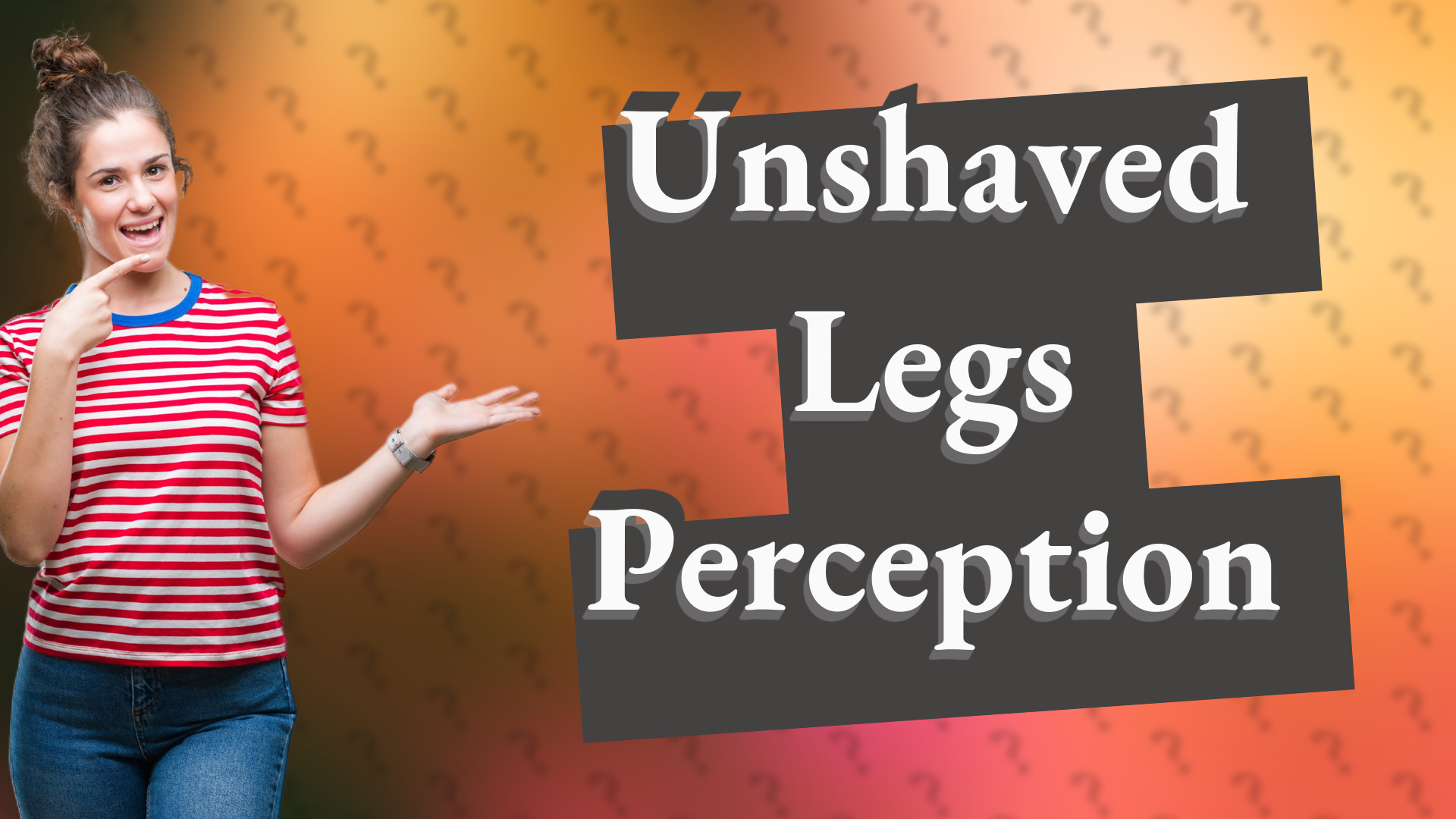 Unshaved Legs Perception