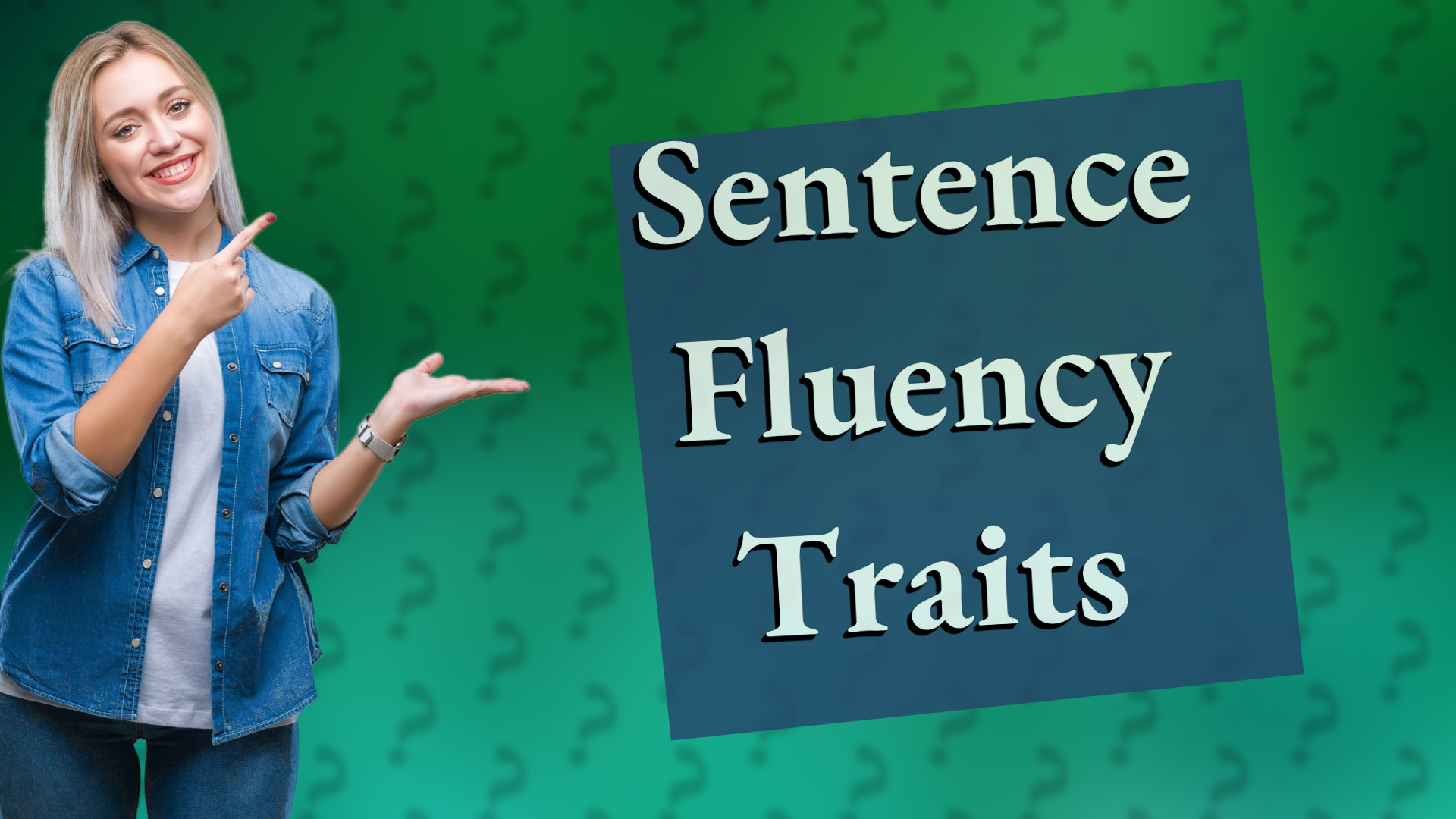 Sentence Fluency Traits