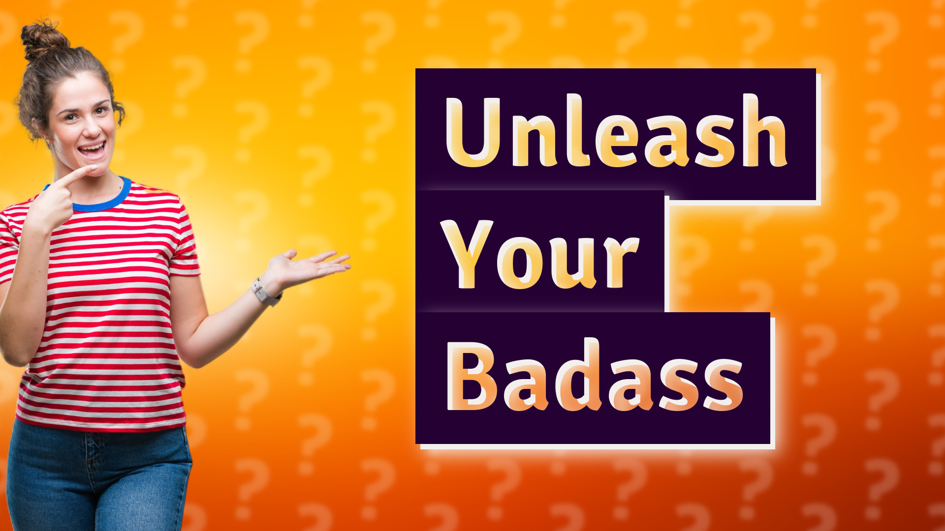 Unleash Your Badass