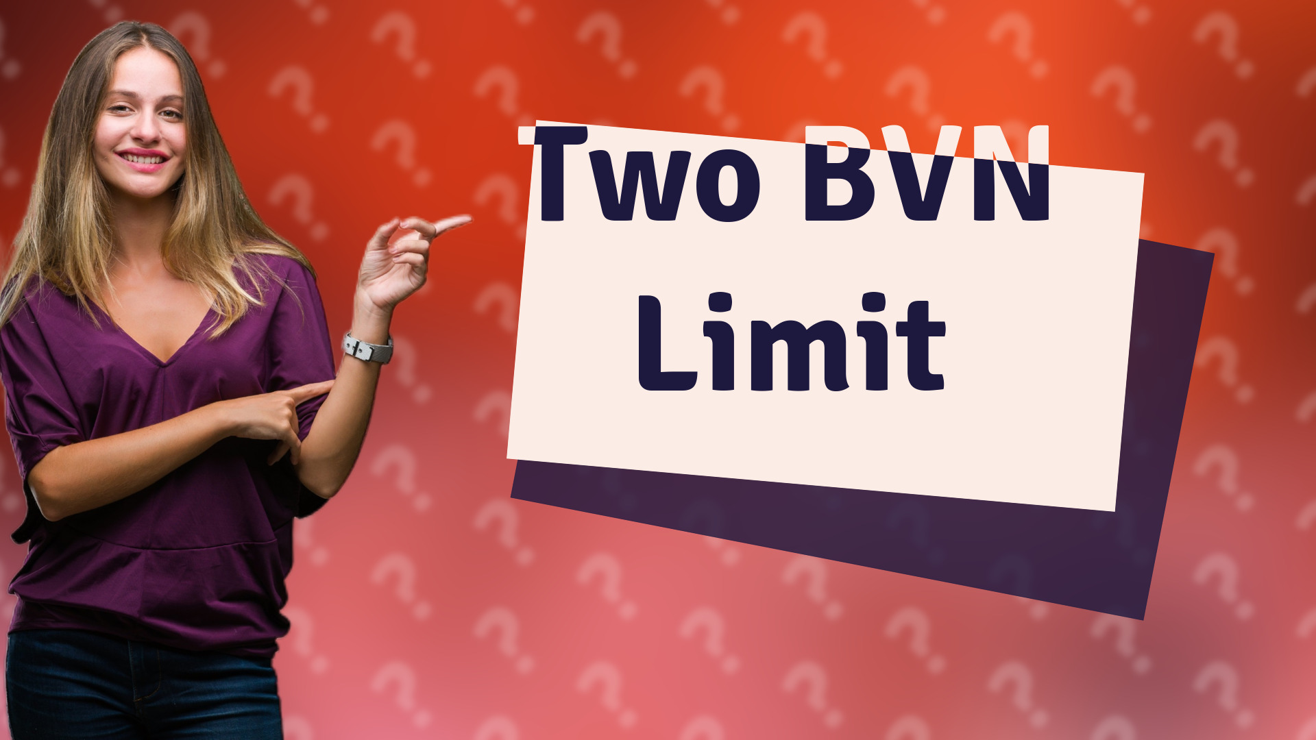 Two BVN Limit