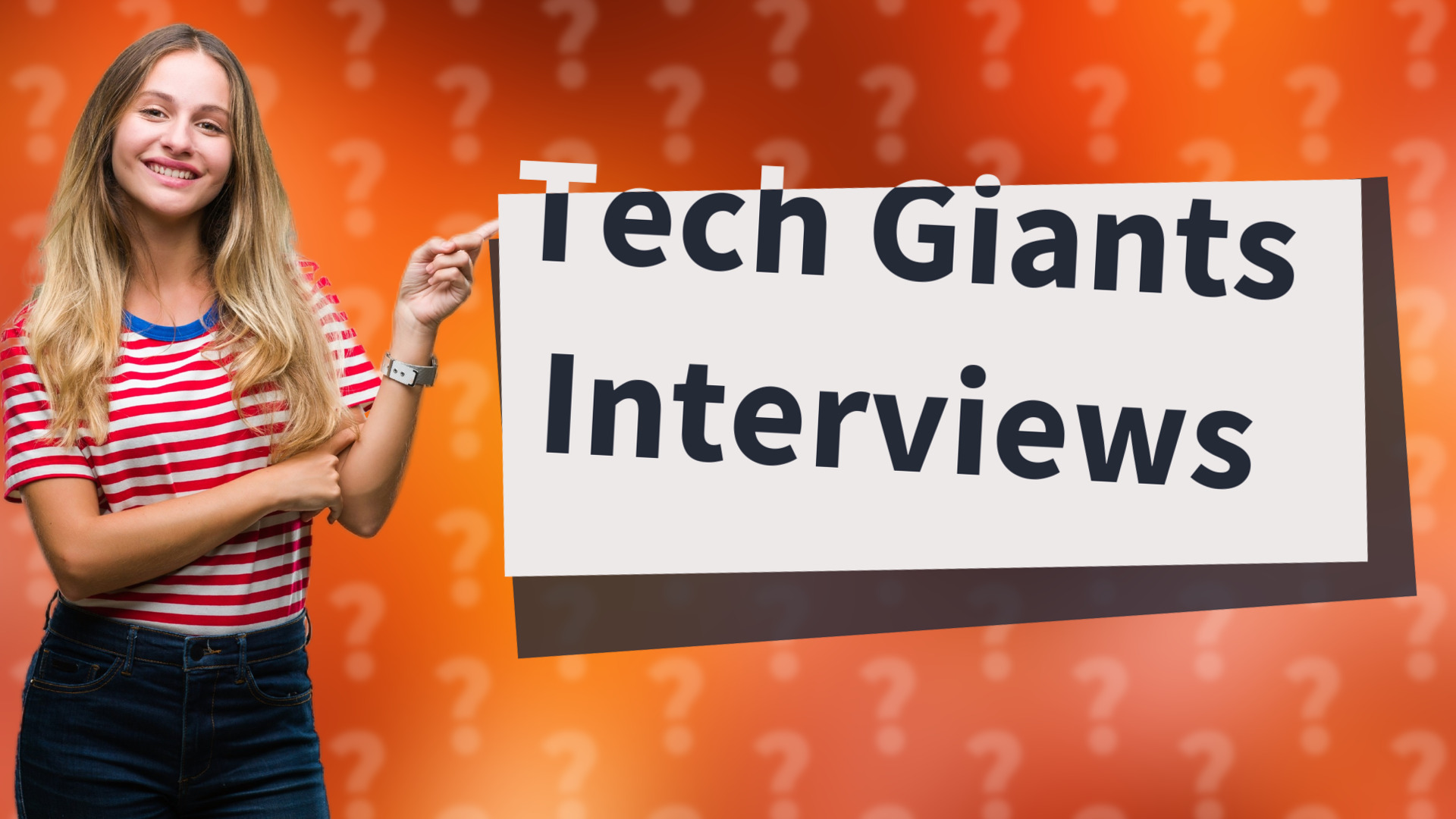 Tech Giants Interviews
