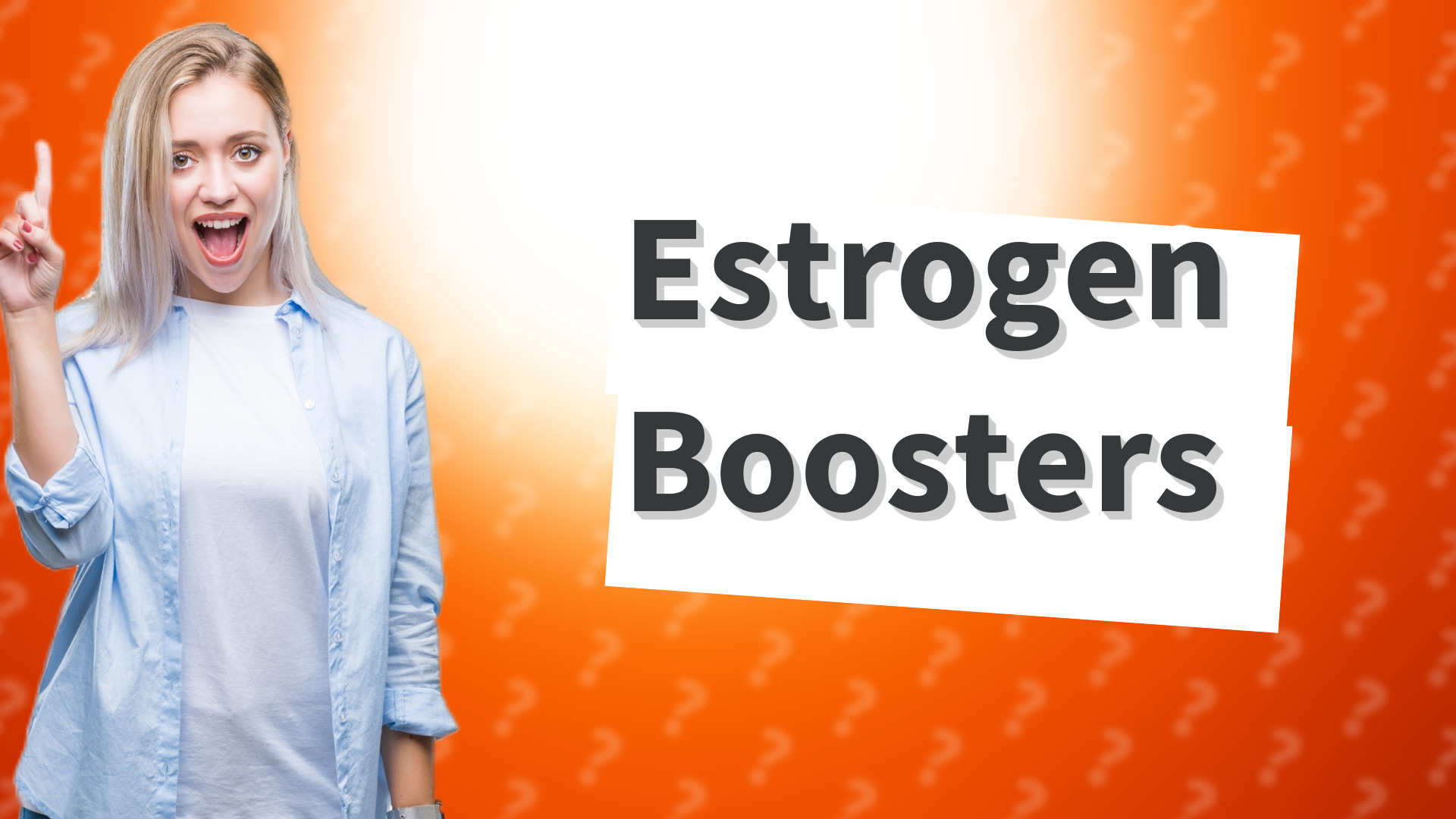 Estrogen Boosters