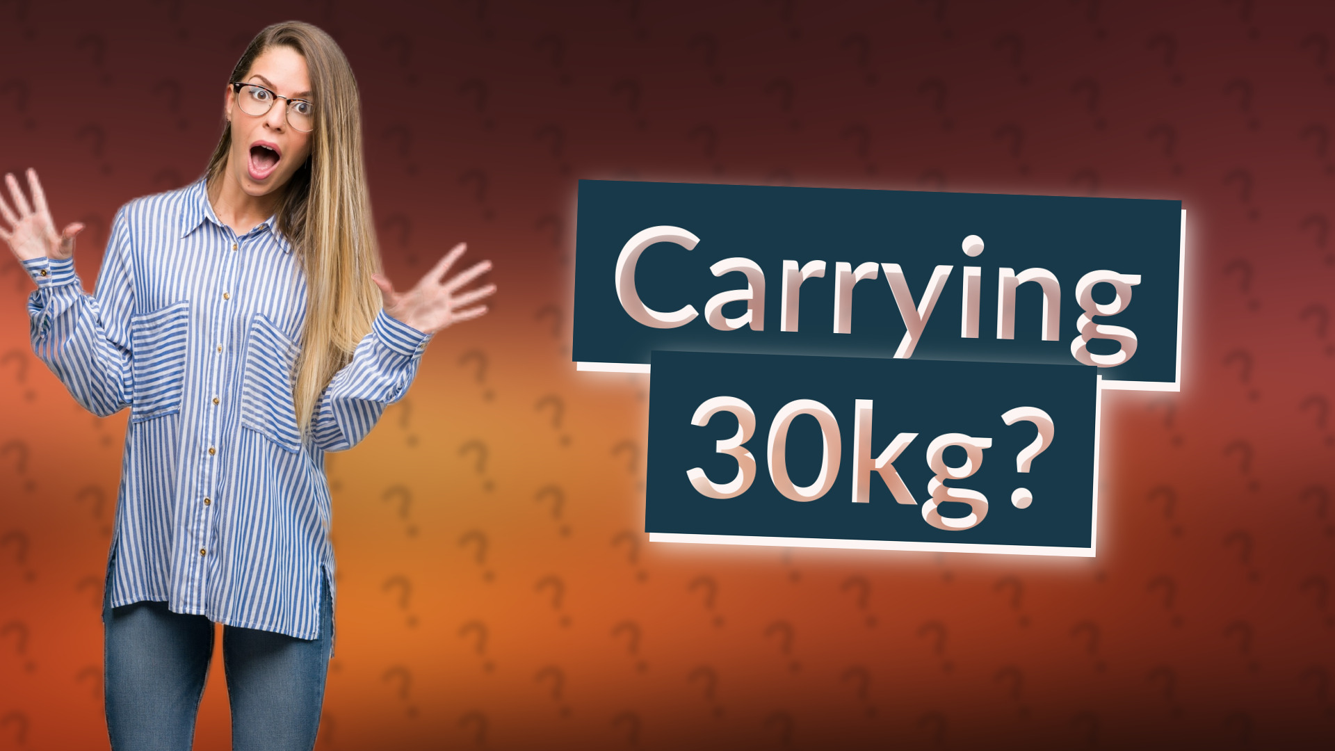 Carrying 30kg?