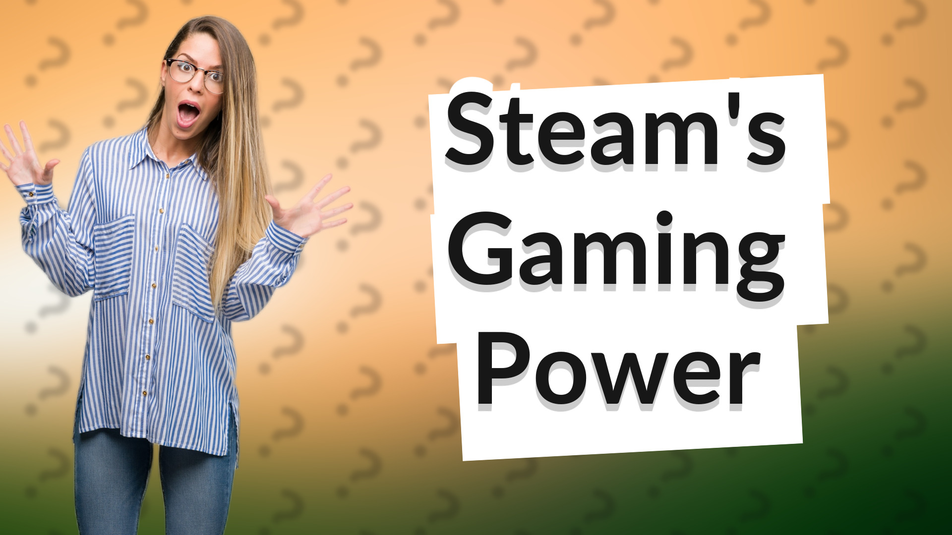 Steam's Gaming Power