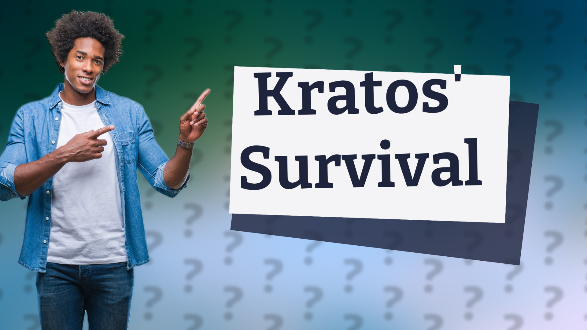 Kratos' Survival