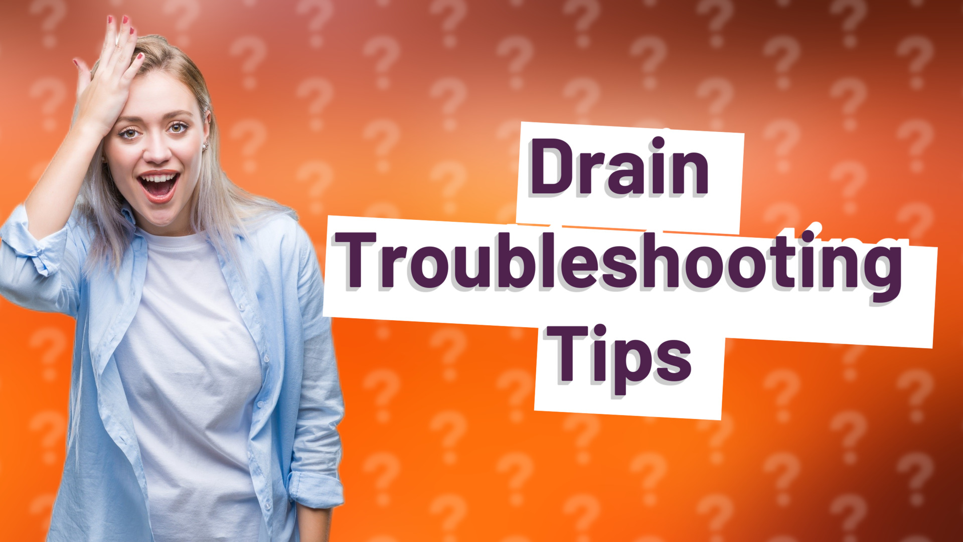 Drain Troubleshooting Tips