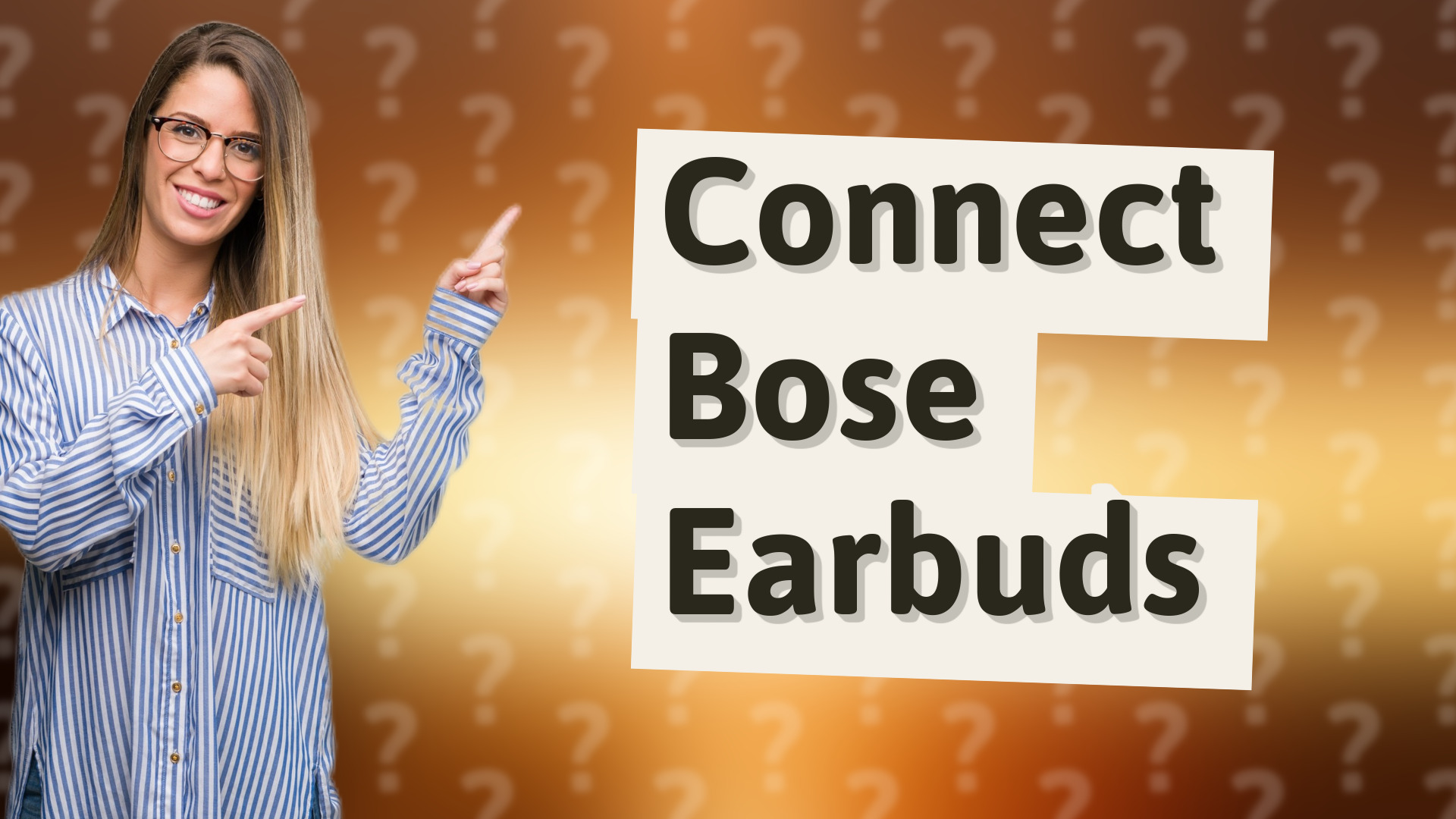 Connect Bose Earbuds