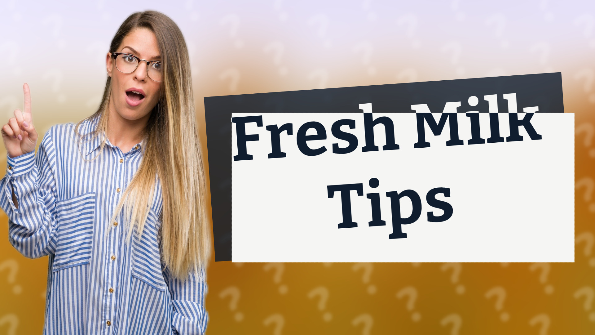 Fresh Milk Tips