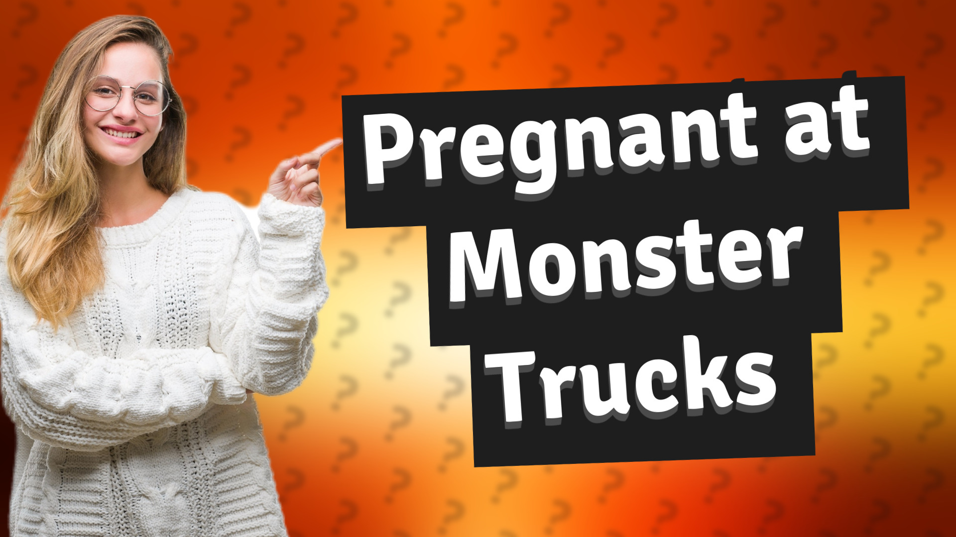Pregnant at Monster Trucks