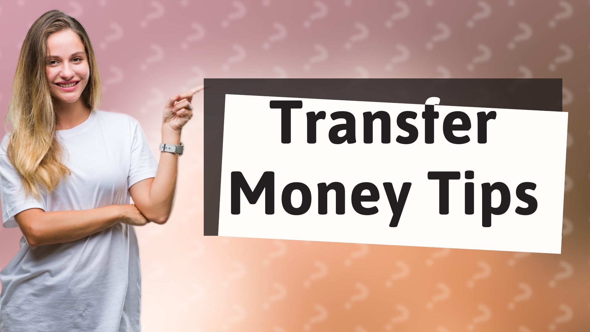 Transfer Money Tips
