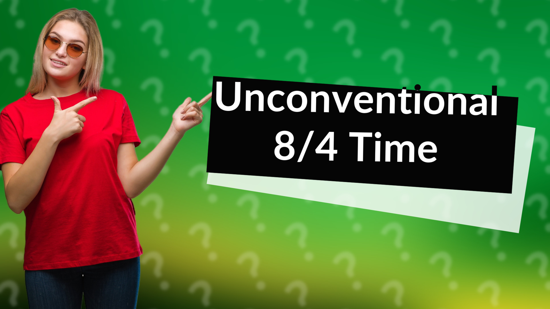 Unconventional 8/4 Time