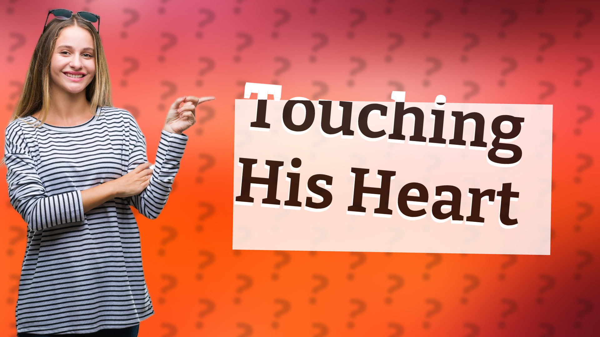 Touching His Heart