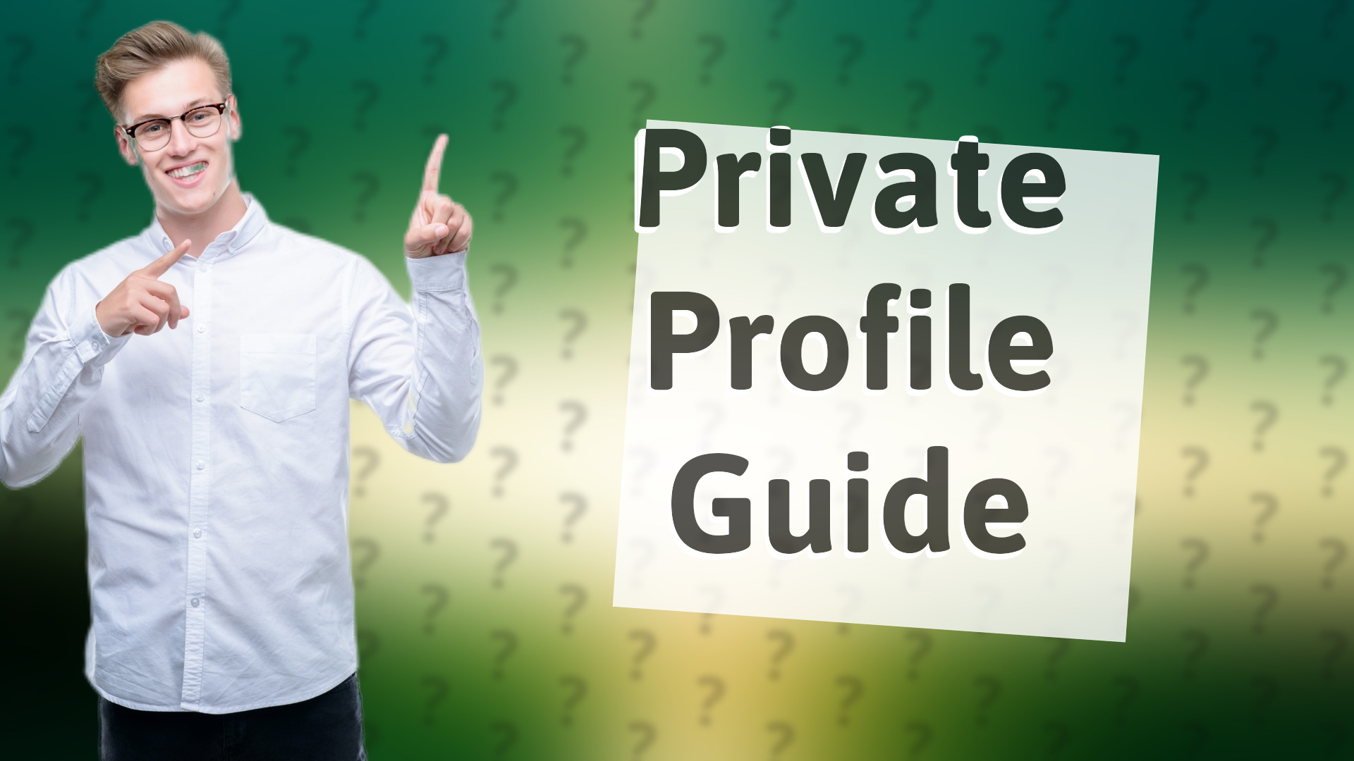 Private Profile Guide