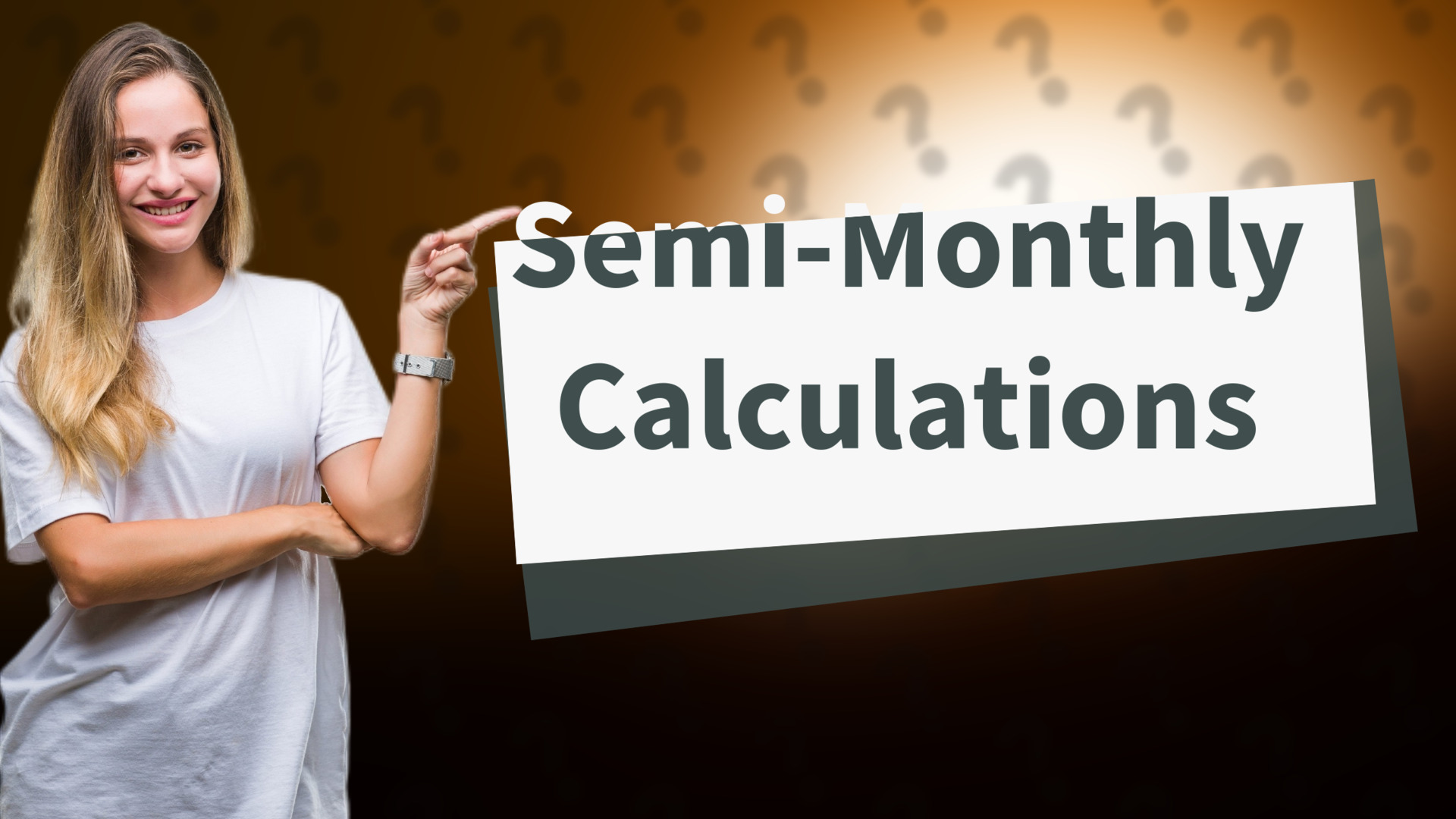 Semi-Monthly Calculations