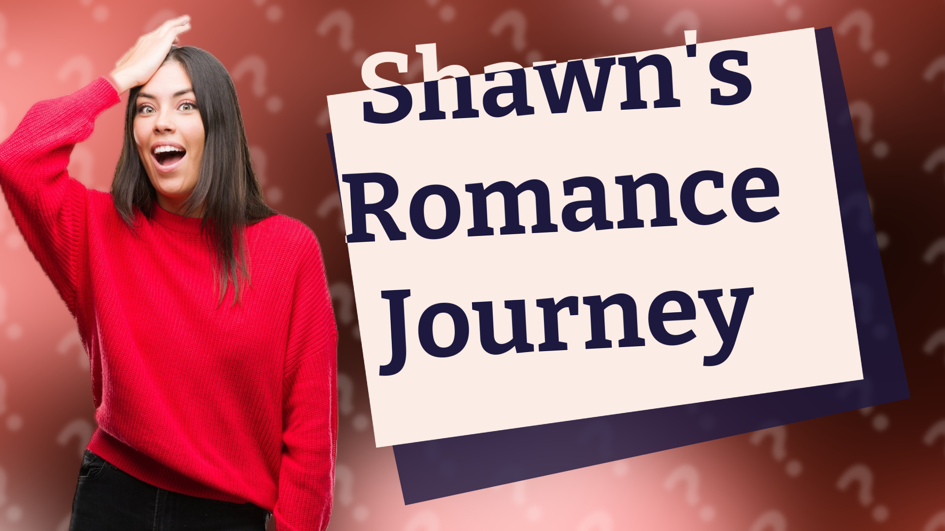 Shawn's Romance Journey