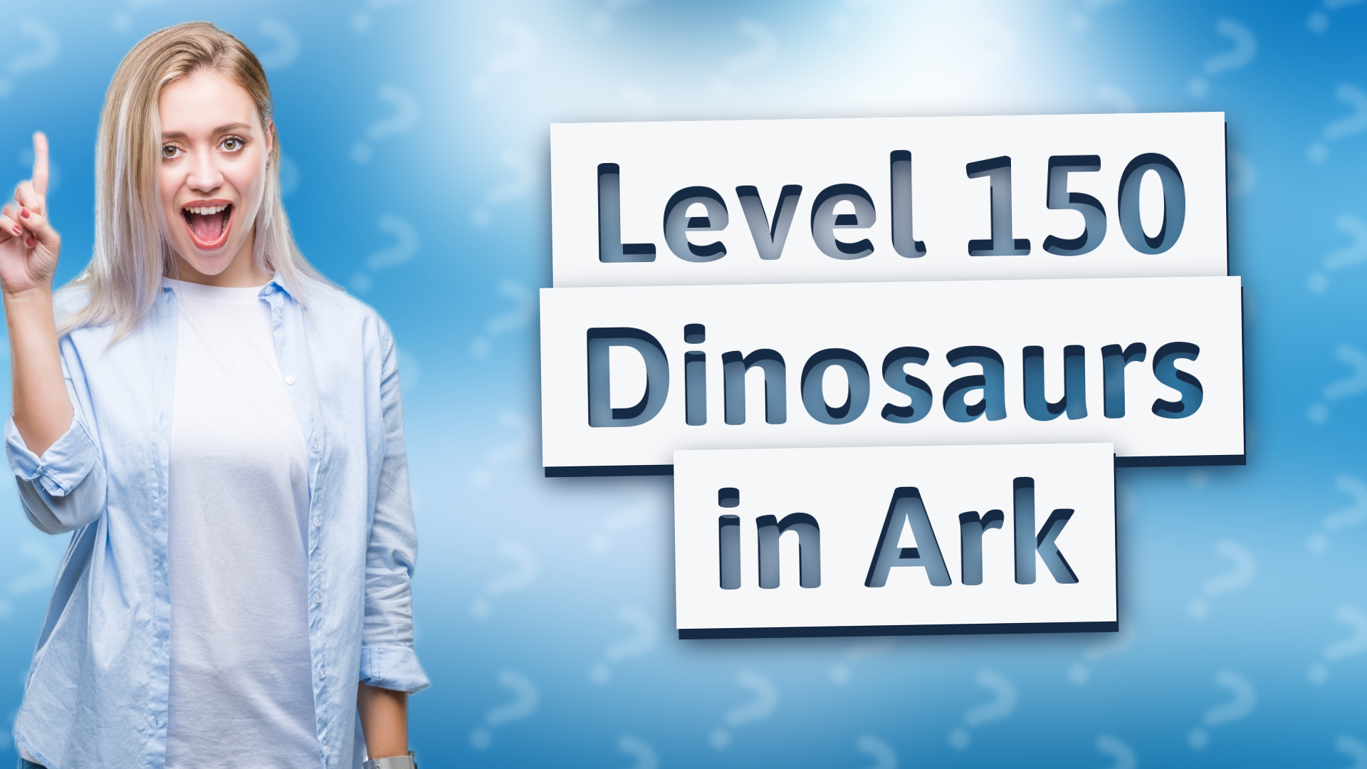 Level 150 Dinosaurs in Ark