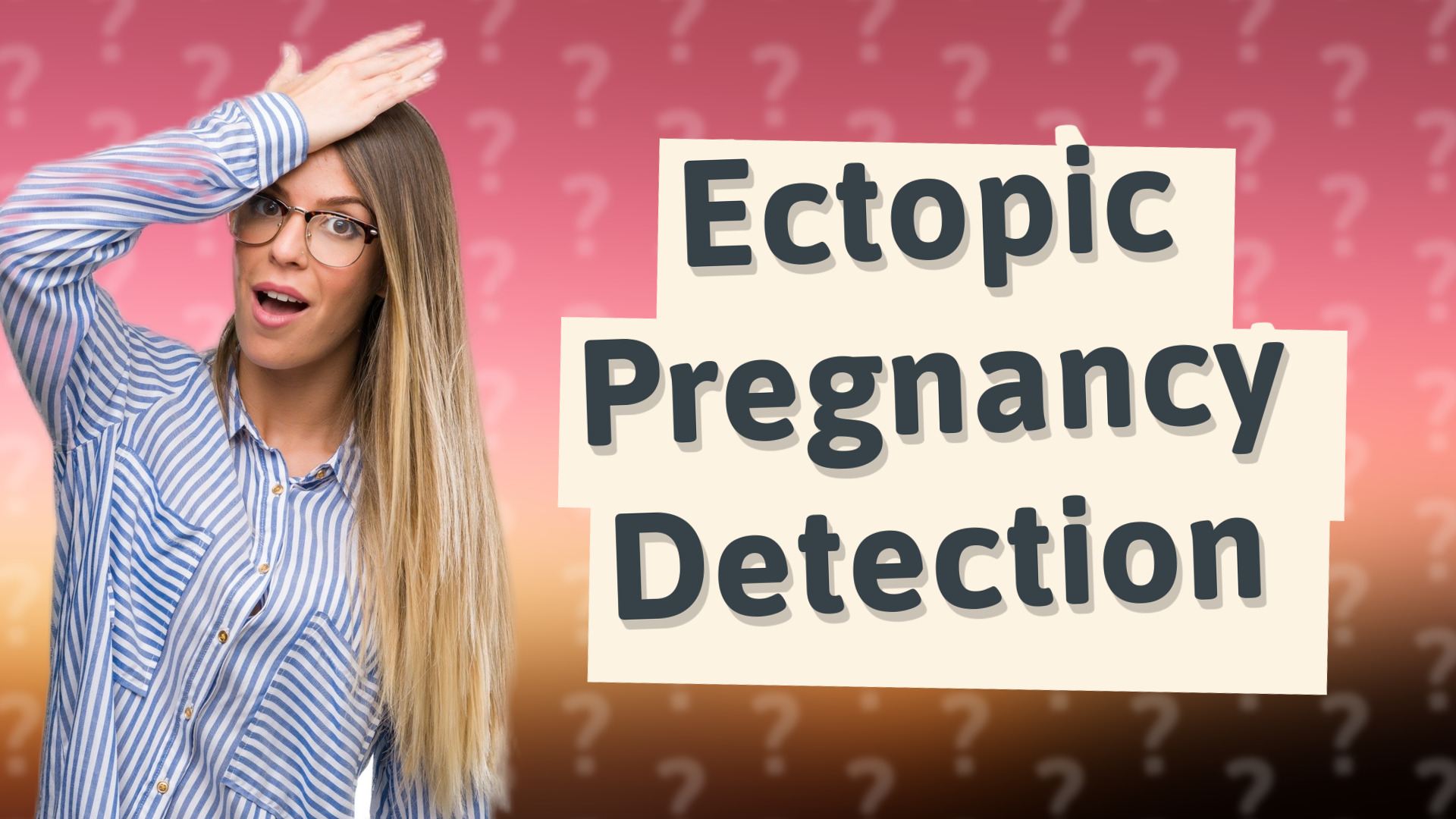 Ectopic Pregnancy Detection