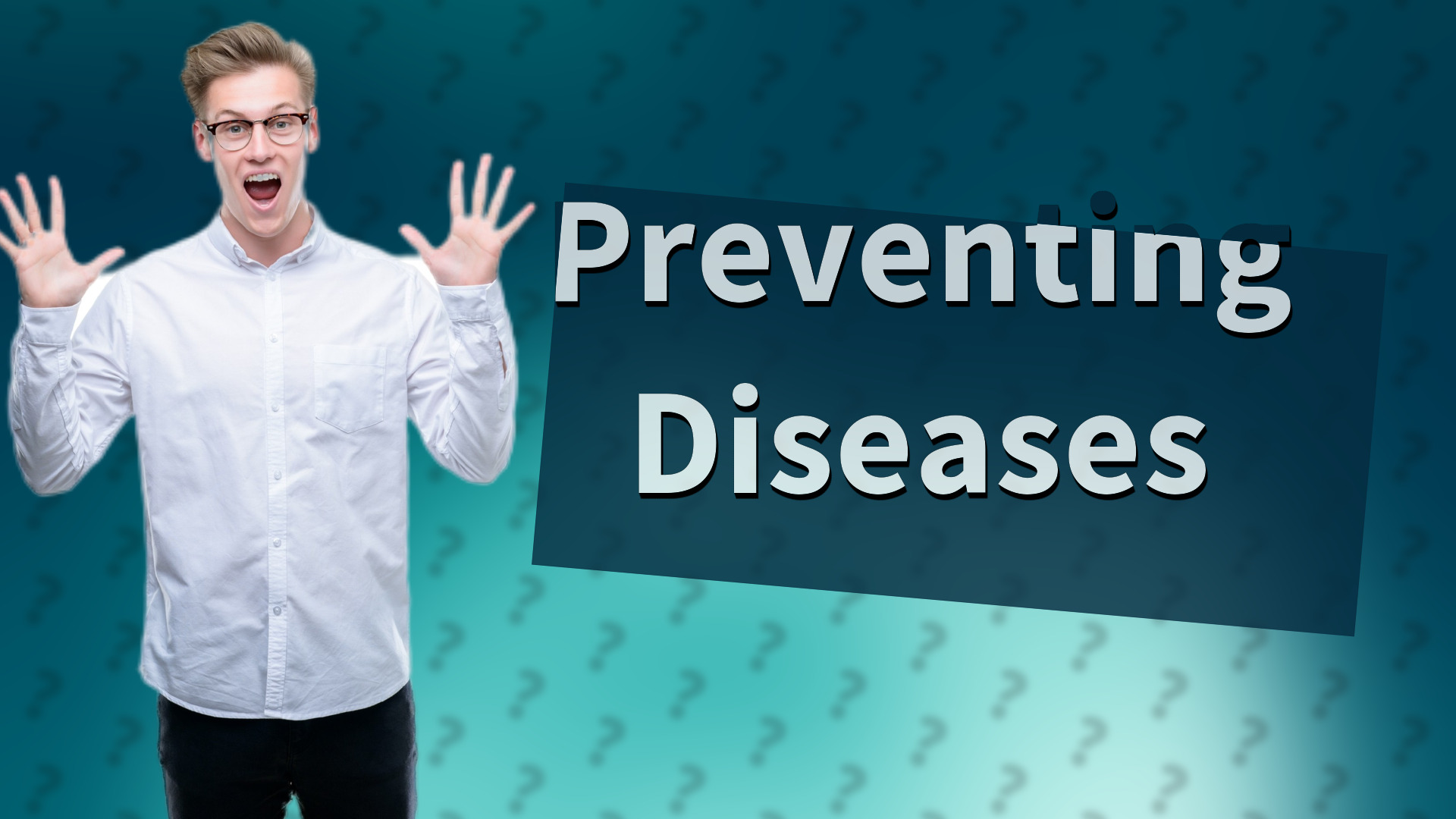 Preventing Diseases