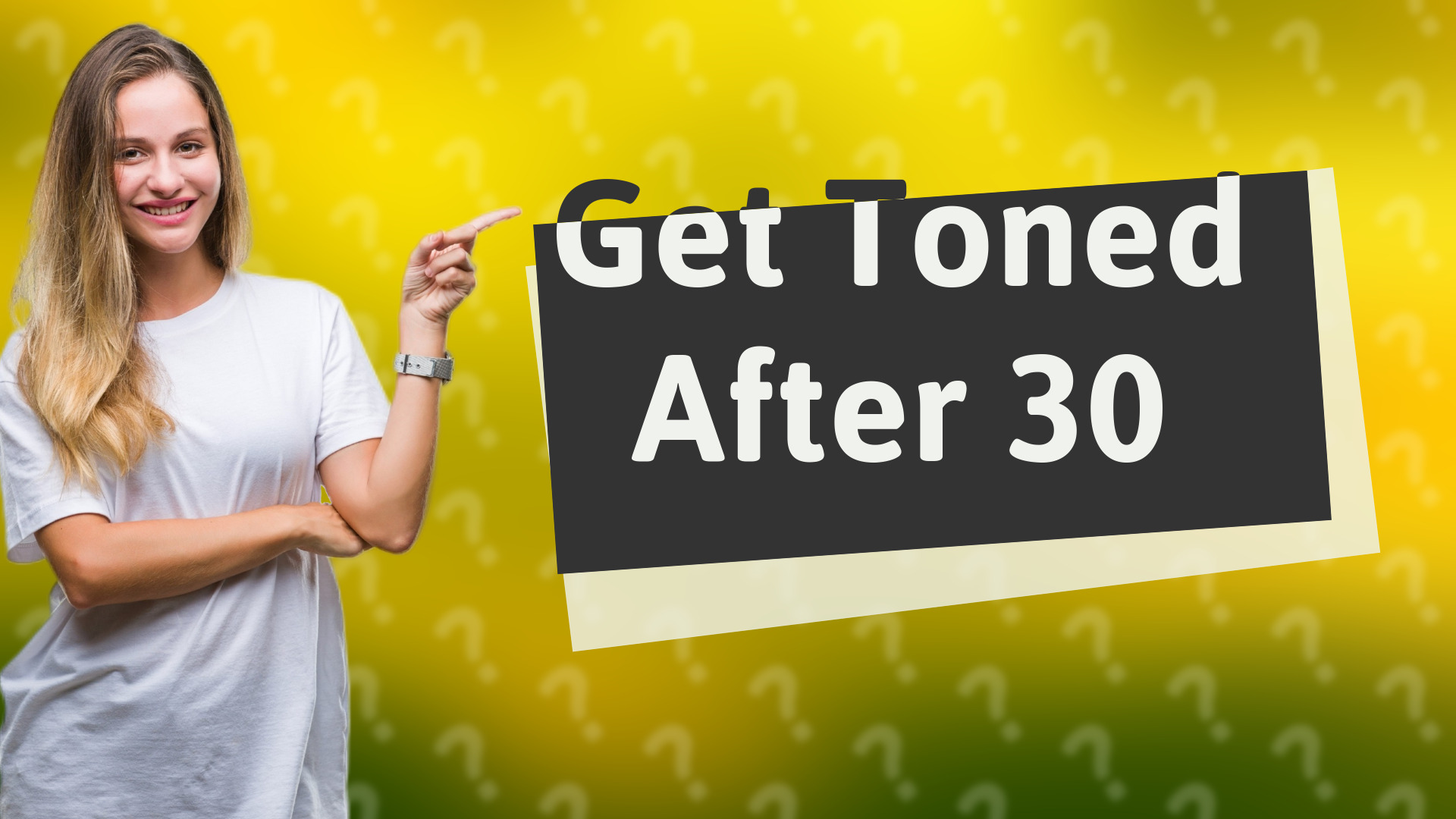 Get Toned After 30