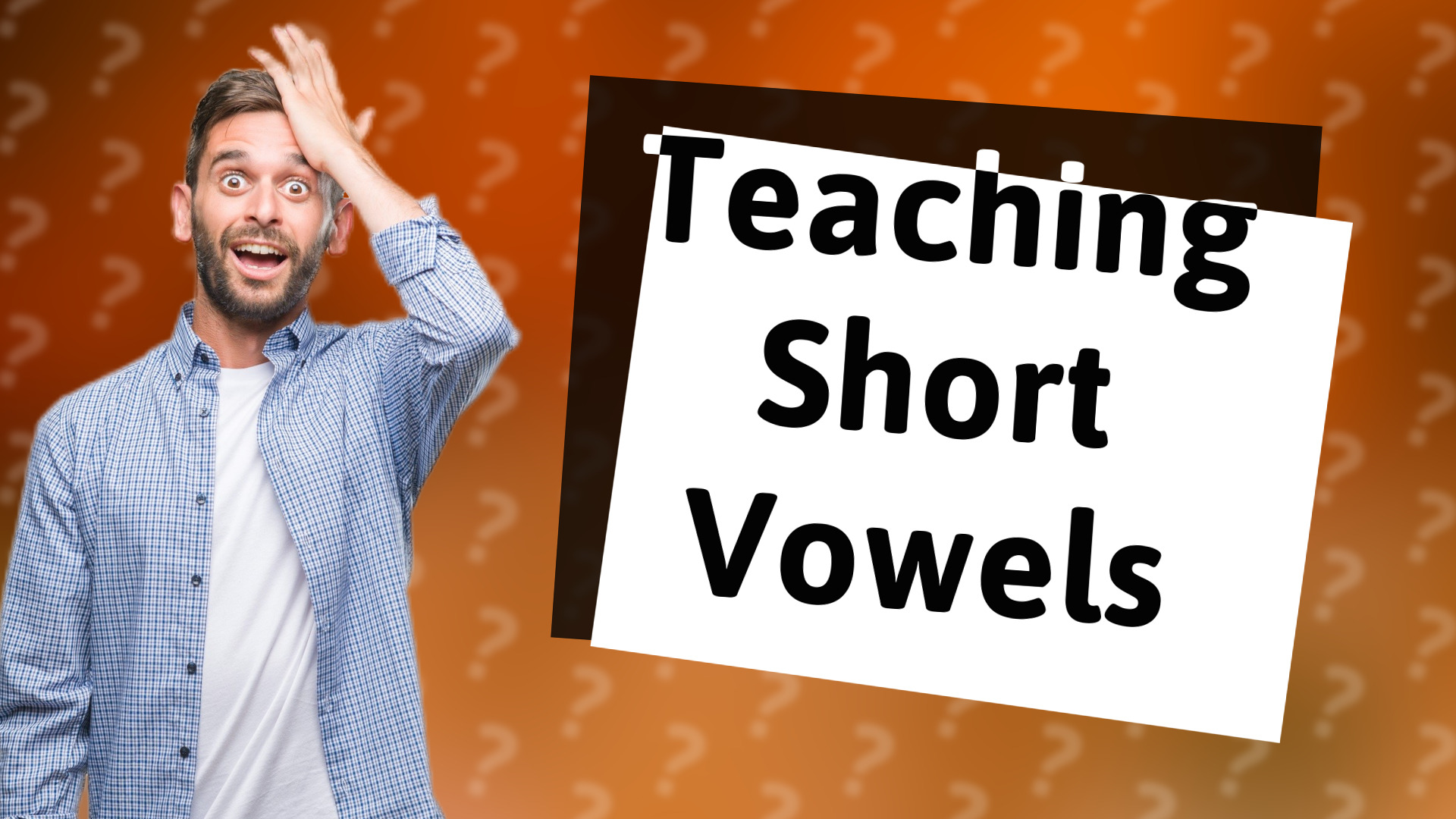 Teaching Short Vowels