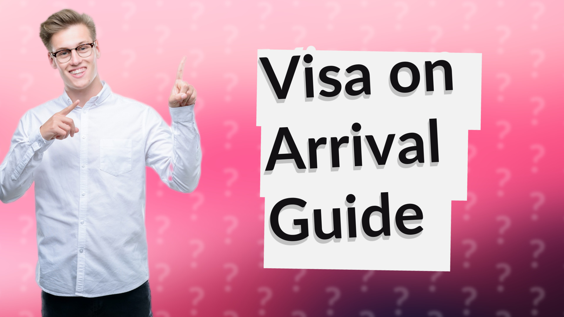 Visa on Arrival Guide